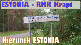 Wyjazd do Estoni. Dzień dziewiąty. ESTONIA. RMK Krapi telkimisala. Darmowy kamping.