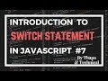 JavaScript Tutorial in Hindi Part 7: Switch Statement in JavaScript in Hindi | Switch Case in JS