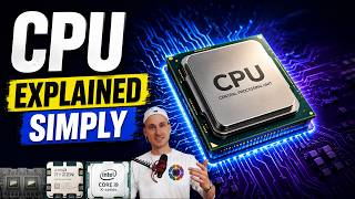 The CPU Explained Simply! (Central Processing Unit)