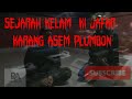 ‼️BERBINCANG SEKILAS SEJARAH KELAM KI JAFFAR KARANGASEM ‼️PLUMBON