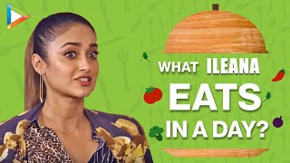 What I Eat In A Day With Ileana D’Cruz | Secret Of Her Amazing Fitness | Bollywood Hungama