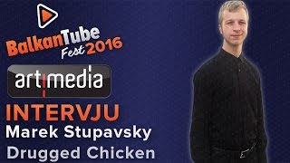 BTF2016 INTERVJU - Marek Stupavsky - Drugged Chicken / artimedia