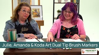 Cheap Joe's 2 Minute Art Tips - Julie, Amanda, and Koda Art Dual Tip Brush Markers