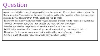 A customer tells his current sales rep that another vendor offered him a better contract for the sam