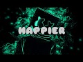 Happier Marshmello ft Bastille (Lyrics Video)