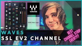 Waves SSL EV2 Channel Review \u0026 Tutorial | The Best Channel Strip Ever?