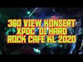 360 KONSERT XPDC  DI HARD ROCK CAFE KL 2020