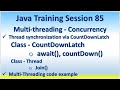 Java Training Session 85 Multi-threading - Concurrency Thread synchronization - CountDownLatch  Join