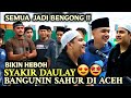 HEBOH ! Syakir Daulay Ikut Bangunin Sahur Aceh Suara Sama-Sama Merdu 😍