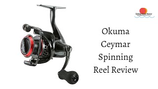 Okuma Ceymar Spinning Reel Review