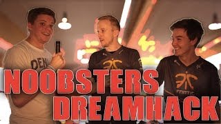 DREAMHACK,FNATIC,MMB - Noobsters | Ep.41