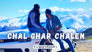 Chal Ghar Chalen [Slowed+Reverb] Arijit Singh @itsachinmusic