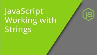 Working with Strings in JavaScript