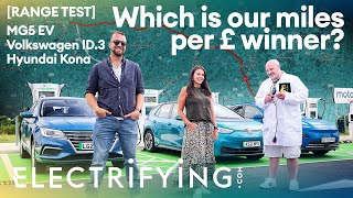 MG5 v VW ID.3 v Hyundai Kona Electric – Which is our real world miles per £ winner? / Electrifying