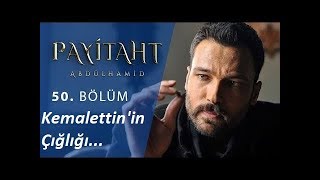 Payitaht Abdülhamid 50.Bölüm - Kemalettin'in Çığlığı