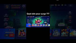 J’achète quelle skin pour surge ??