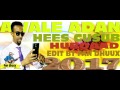 HEES CUSUB AWALE ADAN MARYAN 2017 BY IRISH