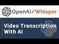 Transcribe Video For Free With OpenAI Whisper Using Python | Tutorial For Beginners