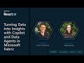Turning Data into Insights with Copilot and Data Agents in Microsoft Fabric