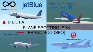 Infinite Flight - 13 Minutes of Plane Spotting: San Francisco International Airport (KSFO/SFO)