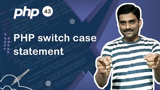 PHP switch case Statement - PHP Tutorial 43 🚀