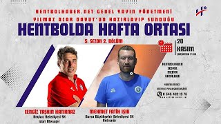 Hentbolda Hafta Ortası 2024/25 Sezonu 2.Bölüm I Cengiz Hatırnaz - Fatih Işık