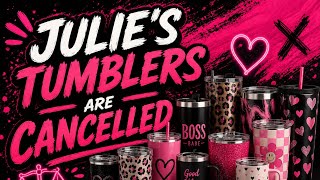 Julie will never sell tumblers in this town again.