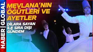 Mevlana'nın Öğretileri ve Ayetlerin İlişkisi | Dilara Sayan İle Sıra Dışı Gündem (11.01.2025)