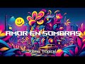 Amor en Sombras   Ritmo Tropical [Amor en Sombras ] (Official Video) 2024