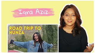Reacting to IQRA AZIZ's Hunza Vlog Part 1
