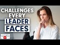 How To Overcome The Most Common Challenges Leaders Face Today!