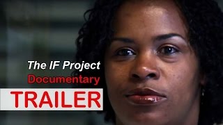 The IF Project Documentary Trailer - HD