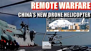 Remote Warfare Transitioning: New Helicopter Drone Discovered on Board China's Type 075 LHD