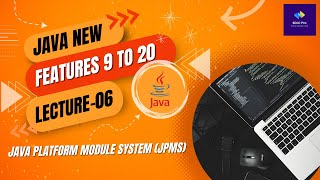Java Platform Module System JPMS | Java New Features | Lecture - 06 | Java Tutorial for Beginners
