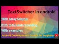 TextSwitcher in android | How to use textswitcher in android | android developement course