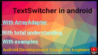 TextSwitcher in android | How to use textswitcher in android | android developement course