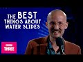 The Best Things About Water Slides | Andy Field: Stand Up For Live Comedy