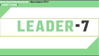 Arno Costy \u0026 Norman Doray - Apocalypse 2014 (Leader-7 remix)