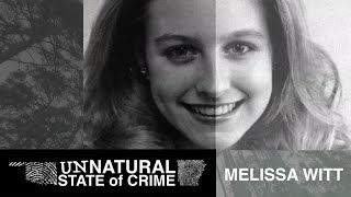 UnNatural State of Crime | Who Killed Melissa Witt
