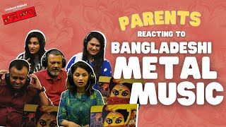 Parents reacting to Bangladeshi Metal Music | Deshi Reacts: Episode 04