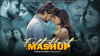 Felt Hurt In Love Mashup | Jubin Nautiyal, Darshan Raval, Nayab Khan, Arijit Singh | Naresh Parmar