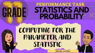 COMPUTING FOR THE PARAMETER AND STATISTIC || GRADE 11 STATISTICS AND PROBABILITY Q3