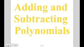 Algebra - Lesson 10-1: Adding and Subtracting Polynomials