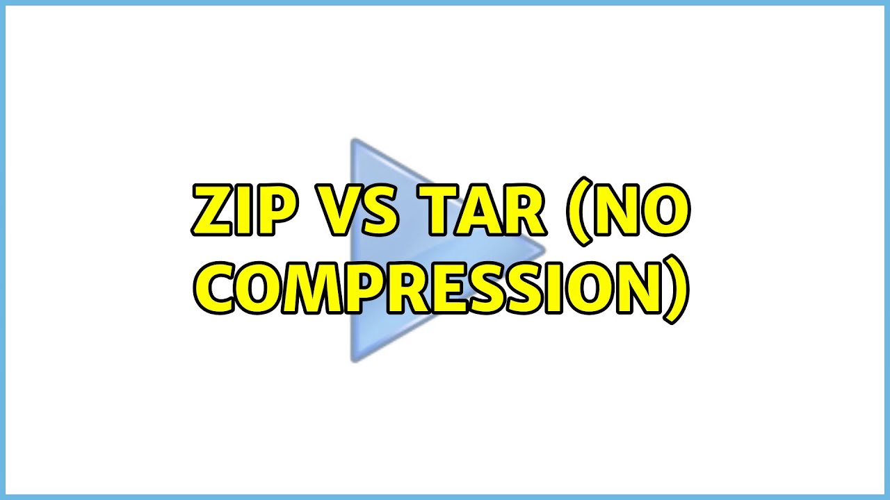 Zip Vs Tar No Compression Youtube