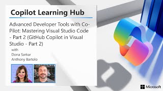 Advanced Dev Tools with Copilot: Mastering VS Code-Part 2 (GitHub Copilot in Visual Studio - Part 2)