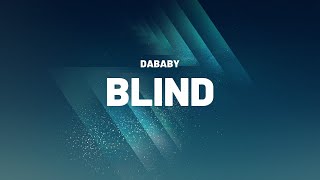 🎵DaBaby - BLIND (LYRICS)