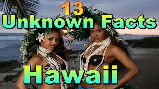 13 Unknown Facts about Hawaii