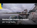 Werken aan stuwen en sluizen in VR | 360° Virtual Reality