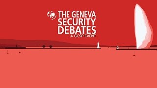 Geneva Security Debate – Round II