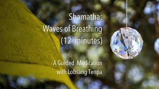 Guided Shamatha Meditation: Waves of Breathing